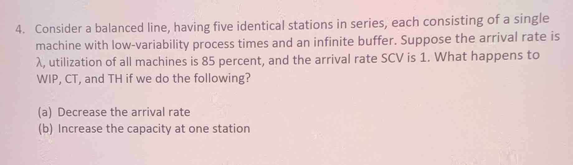 4. consider a balanced line, having five identical stations in series, …