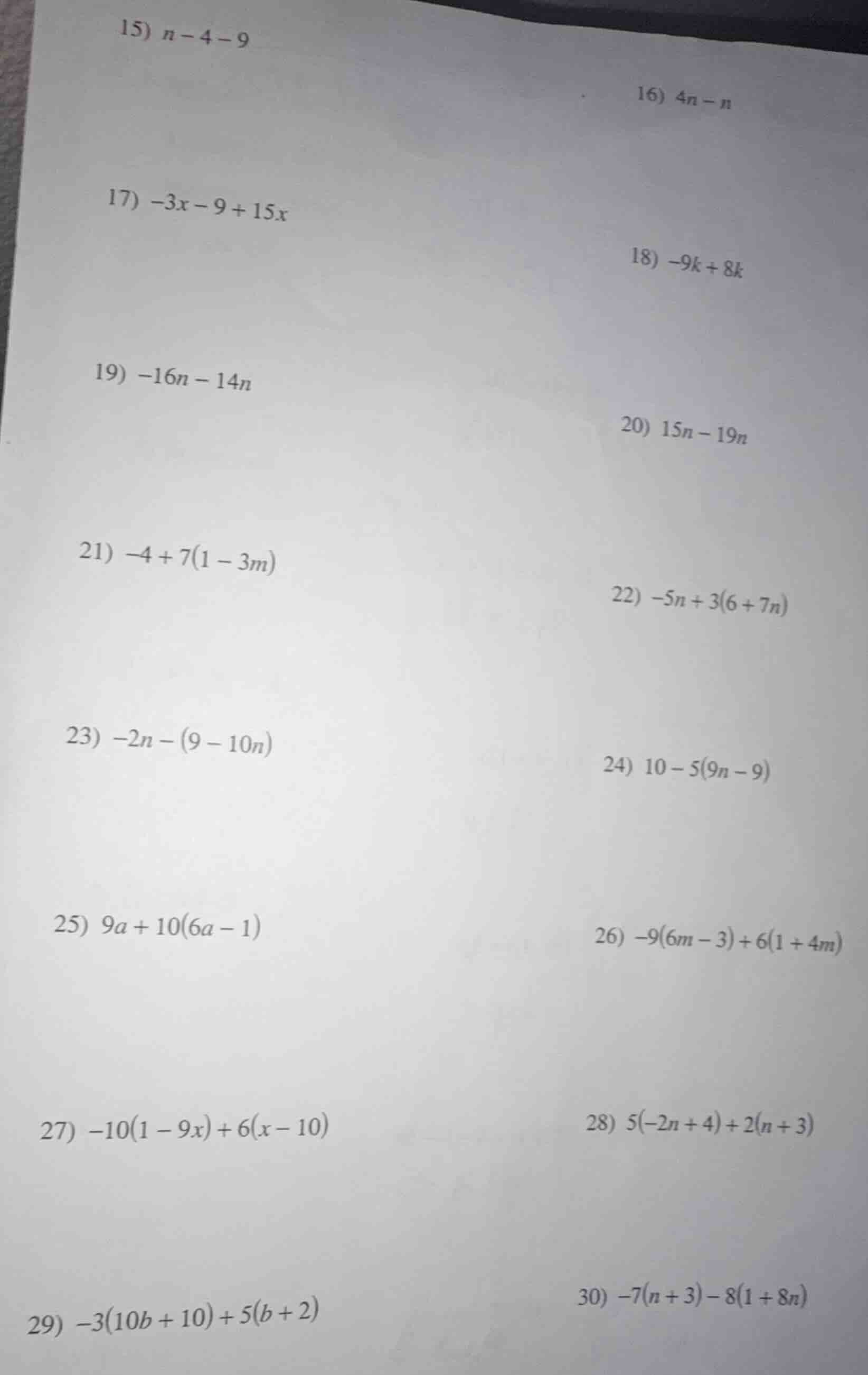 15) $n - 4 - 9$ 16) $4n - n$ 17) $-3x - 9 + 15x$ 18) $-9k + 8k$ 19) $-1…