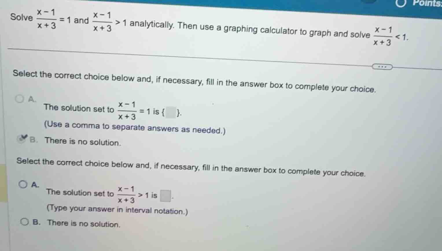 solve \\(\\frac{x - 1}{x + 3} = 1\\) and \\(\\frac{x - 1}{x + 3} > 1\\)…
