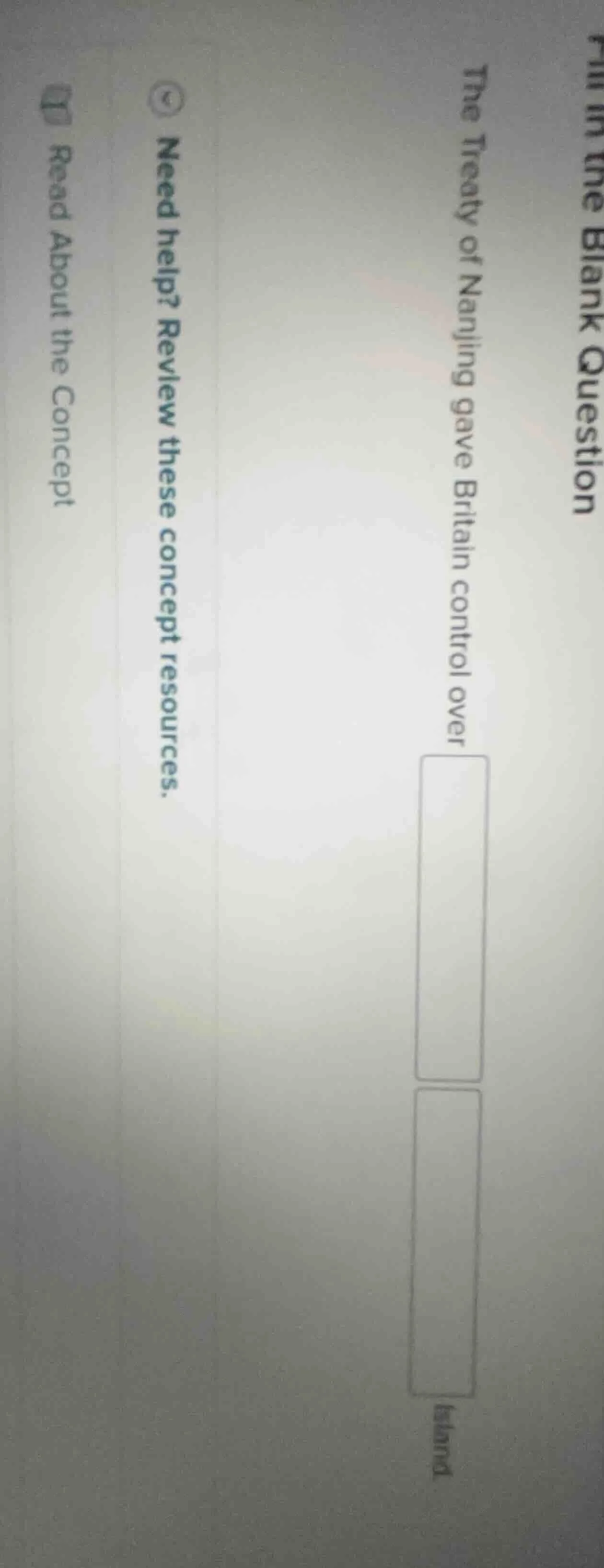 fill in the blank question the treaty of nanjing gave britain control o…