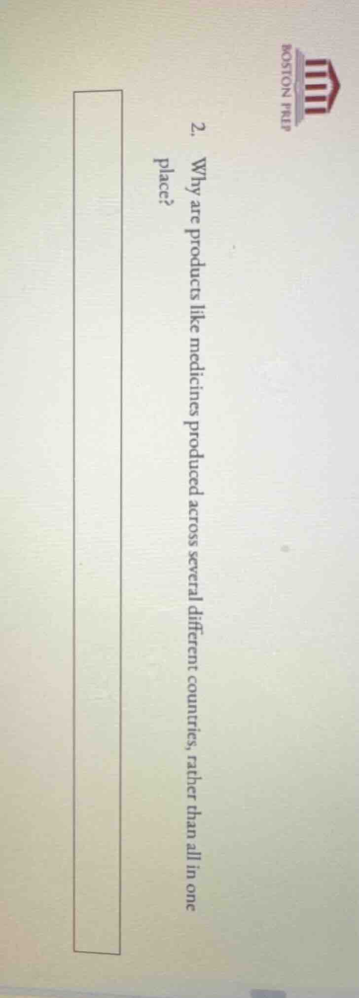 2. why are products like medicines produced across several different co…