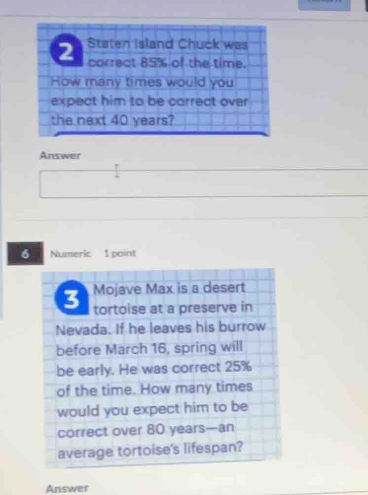 2 staten island chuck was correct 85% of the time. how many times would…