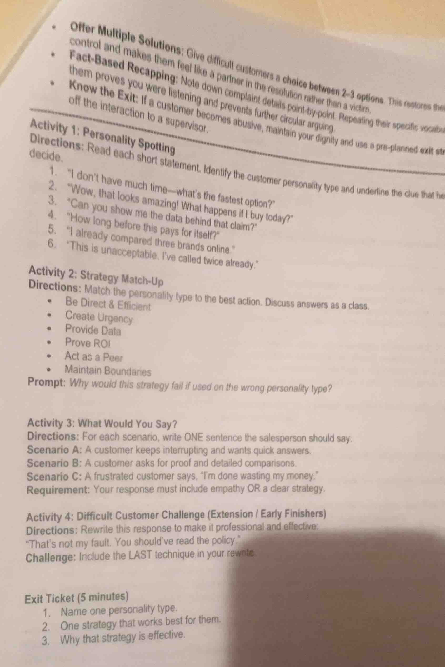 • offer multiple solutions: give difficult customers a choice between 2…