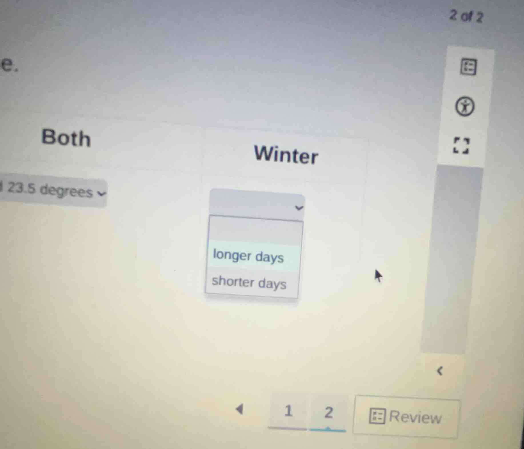 e. both winter 23.5 degrees longer days shorter days