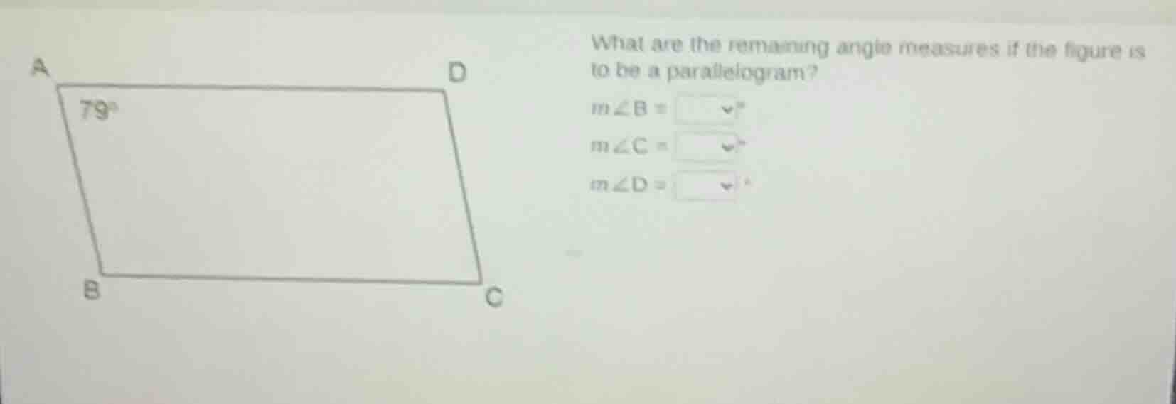 what are the remaining angle measures if the figure is to be a parallel…