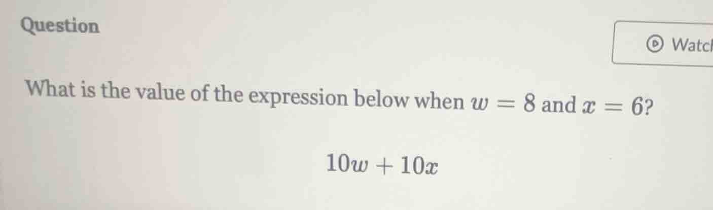 question what is the value of the expression below when ( w = 8 ) and (…