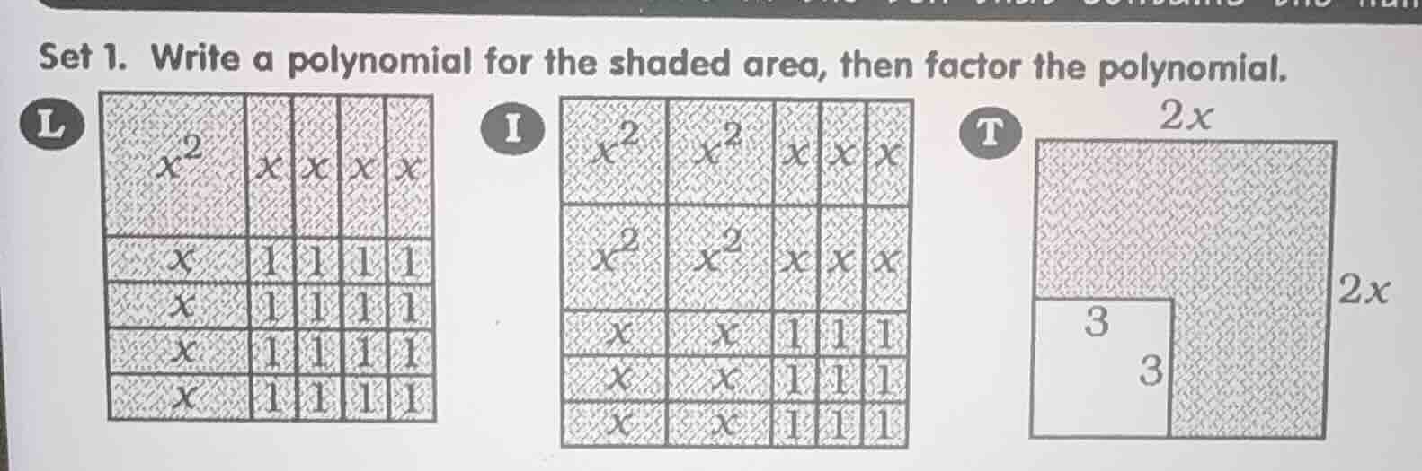 set 1. write a polynomial for the shaded area, then factor the polynomi…