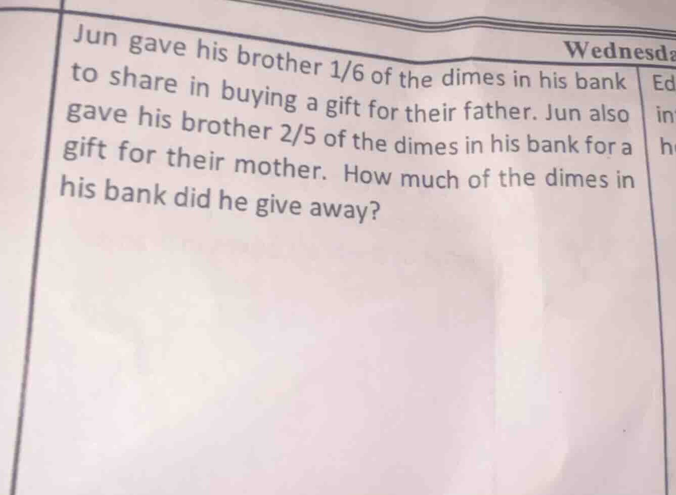 jun gave his brother 1/6 of the dimes in his bank to share in buying a …