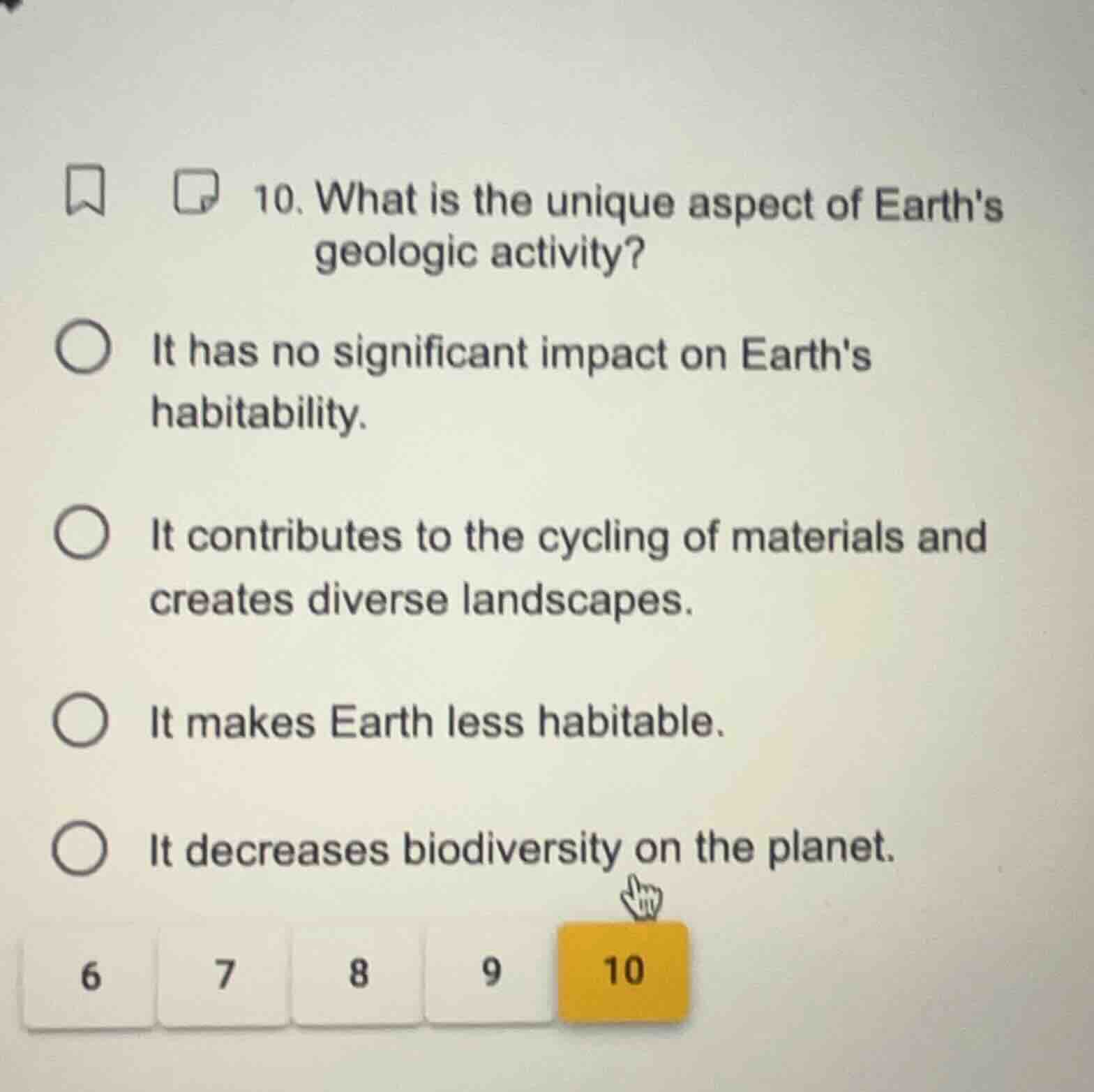 10. what is the unique aspect of earths geologic activity? it has no si…