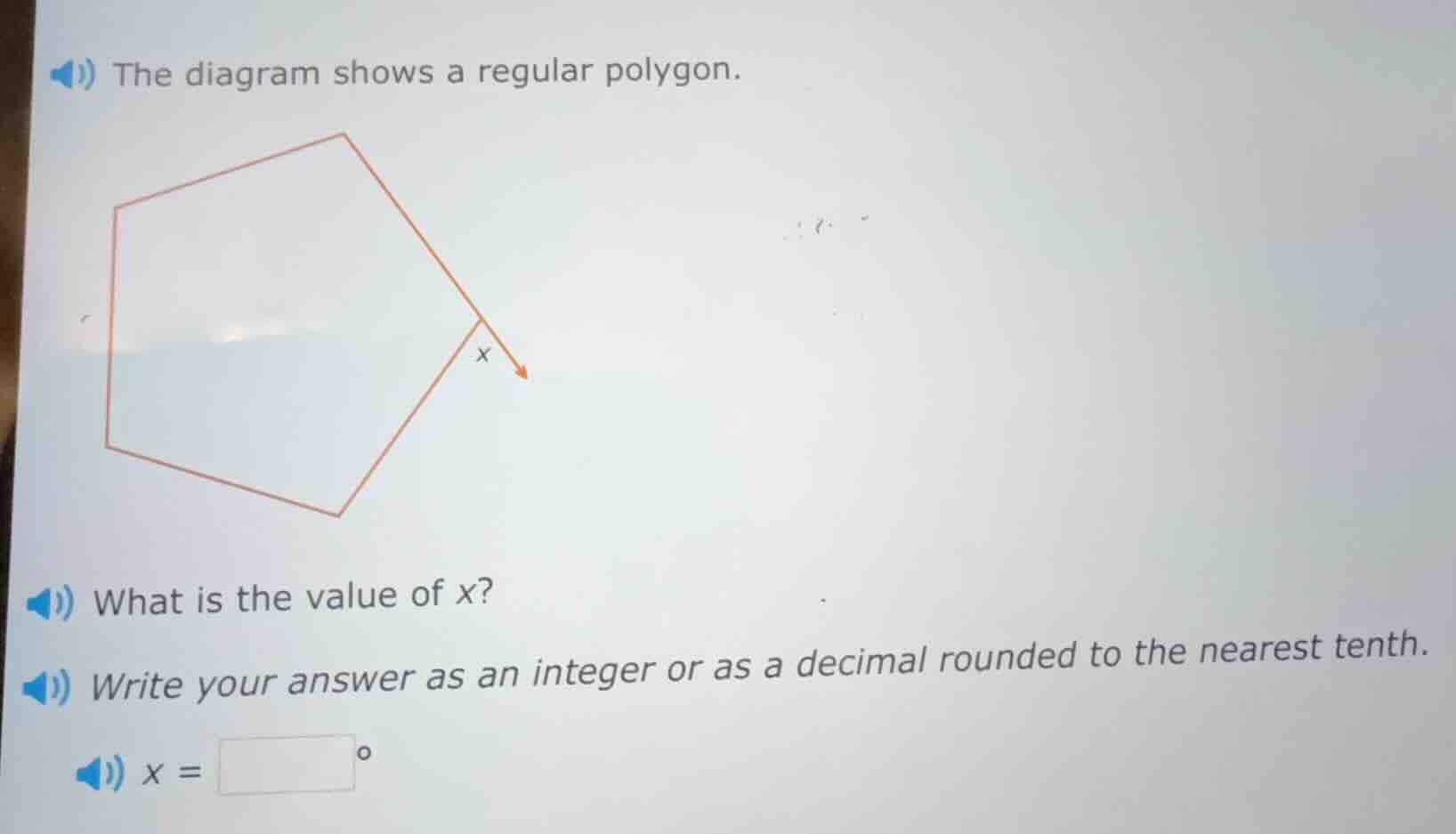 the diagram shows a regular polygon. what is the value of x? write your…