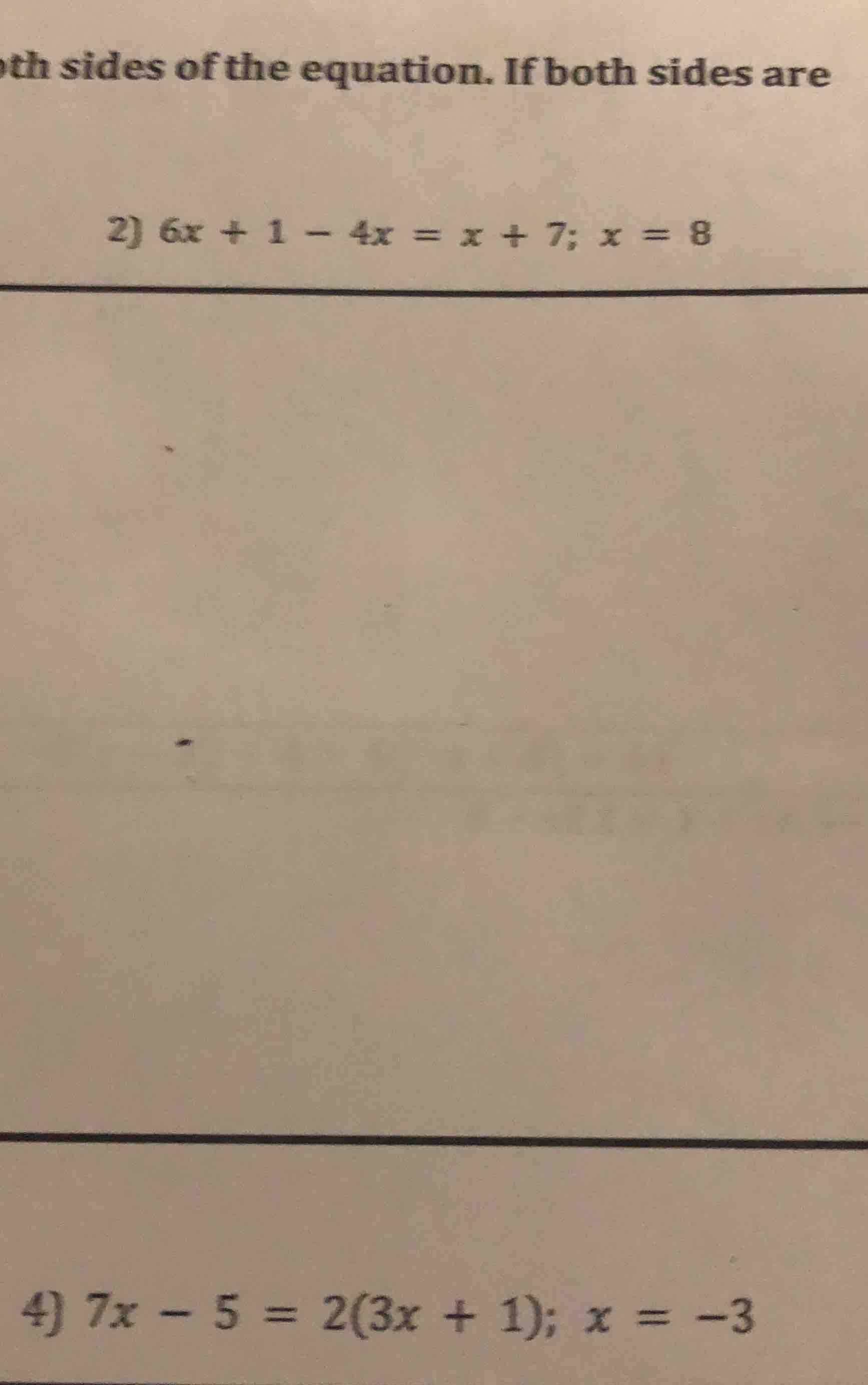 th sides of the equation. if both sides are 2) $6x + 1 - 4x = x + 7$; $…