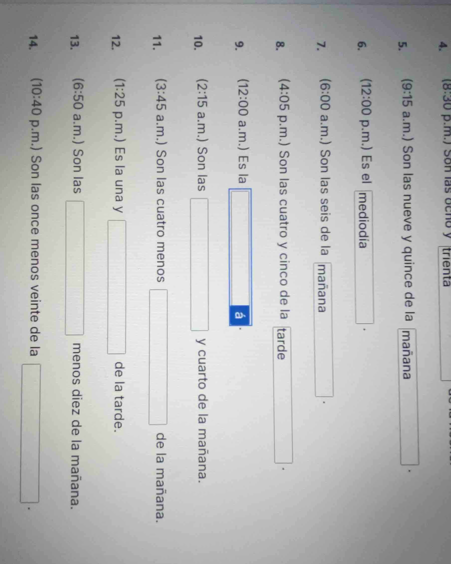 4. (8:30 p.m.) son las ocho y trienta de la 5. (9:15 a.m.) son las nuev…
