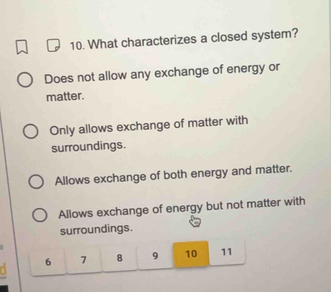 10. what characterizes a closed system? does not allow any exchange of …
