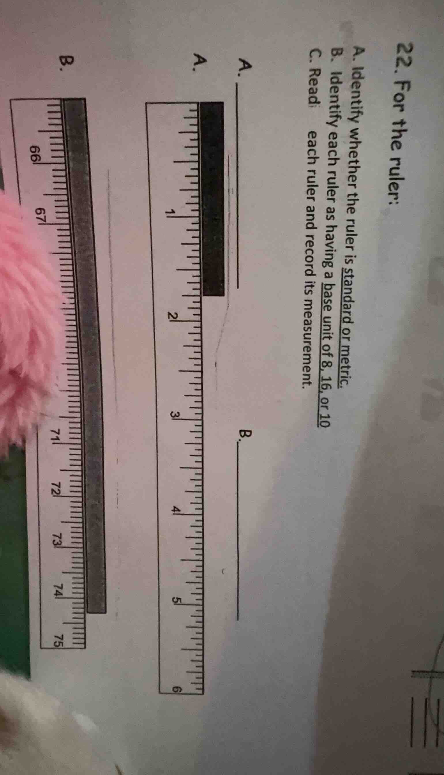 22. for the ruler: a. identify whether the ruler is standard or metric.…