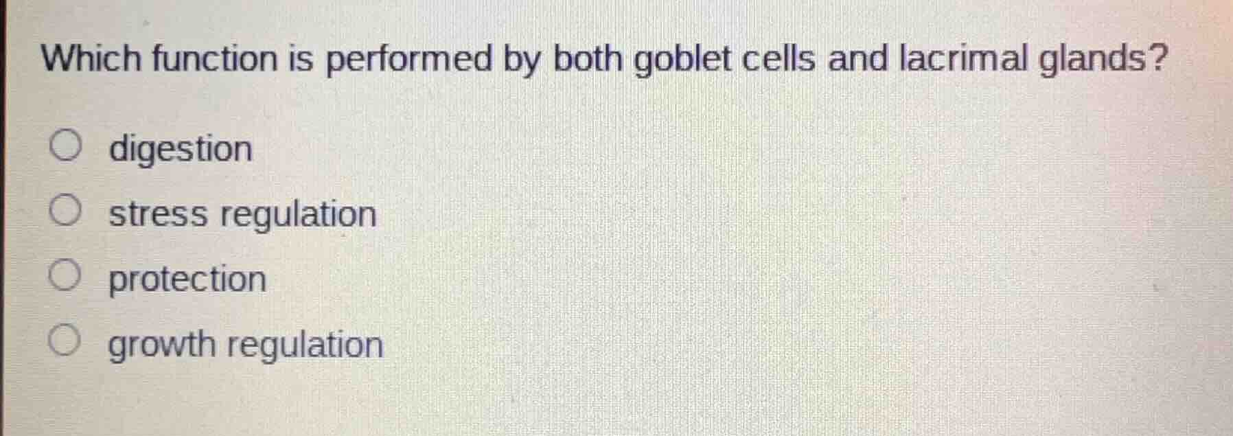 which function is performed by both goblet cells and lacrimal glands? ○…