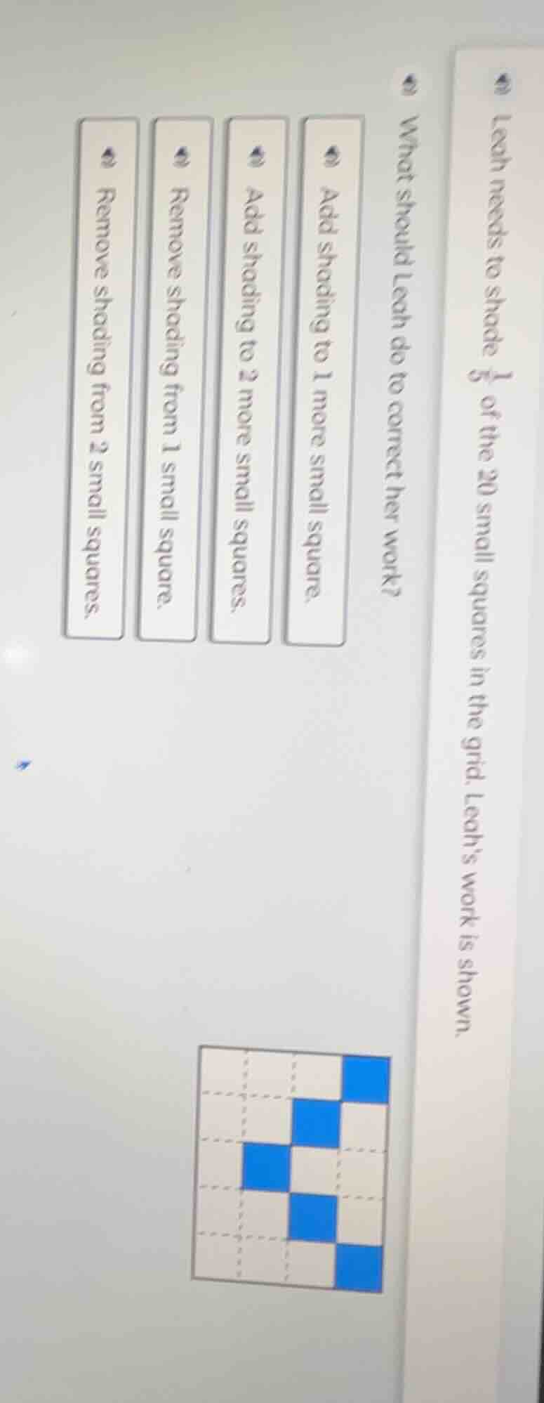 leah needs to shade \\(\\frac{1}{5}\\) of the 20 small squares in the g…
