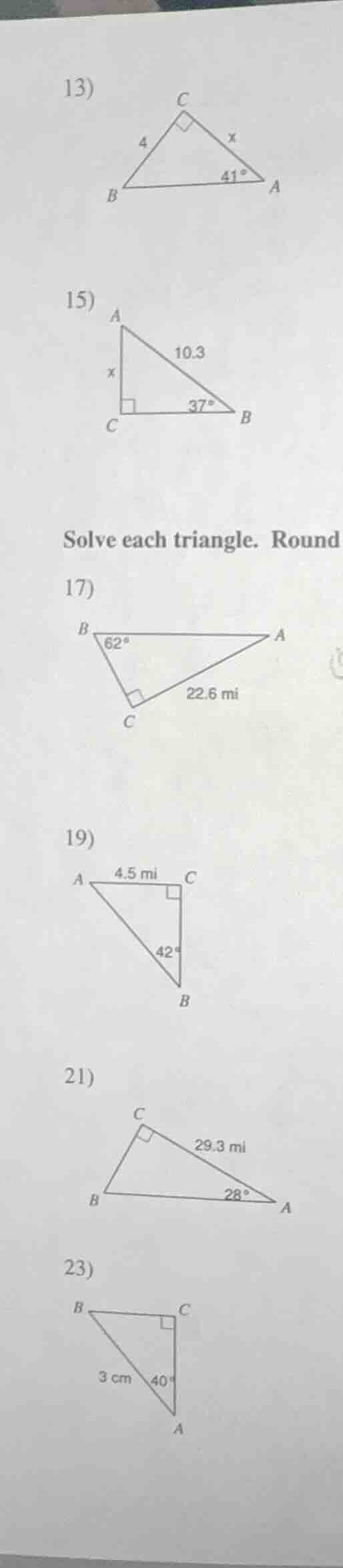 13) 15) solve each triangle. round 17) 19) 21) 23)