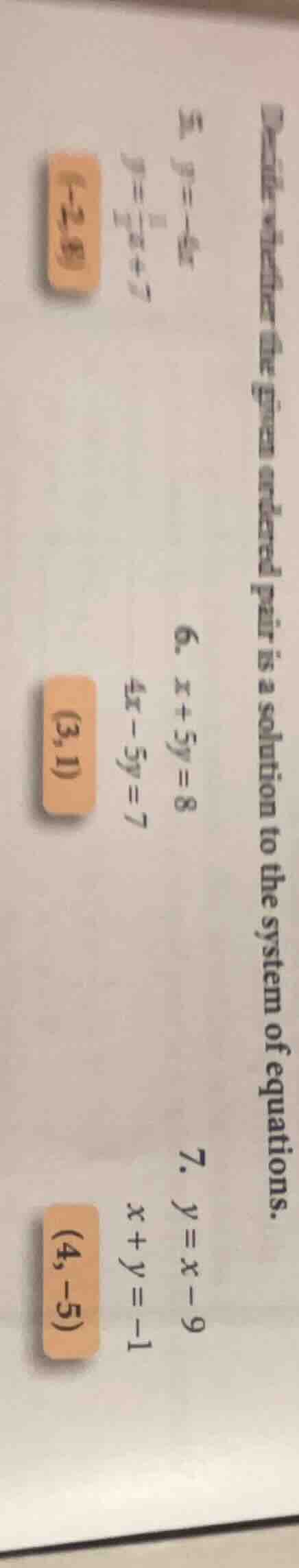 determine whether the given ordered pair is a solution to the system of…