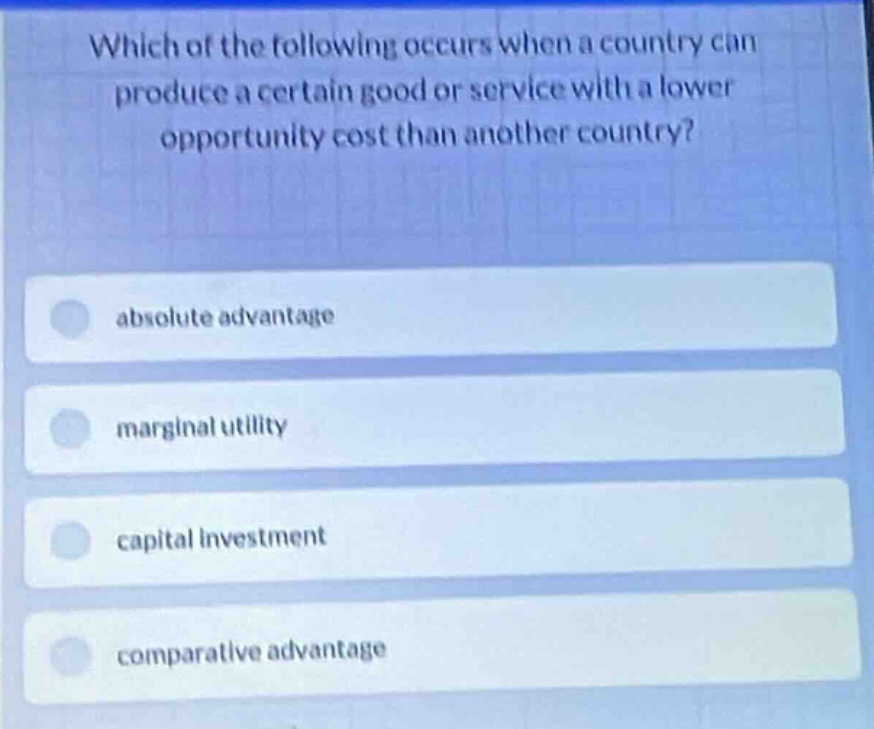 which of the following occurs when a country can produce a certain good…