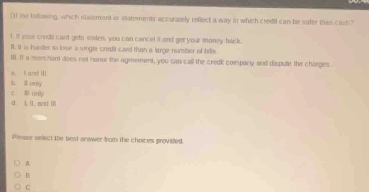 of the following, which statement or statements accurately reflect a wa…