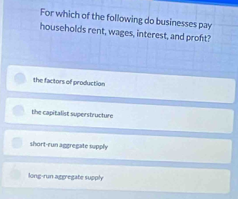 for which of the following do businesses pay households rent, wages, in…