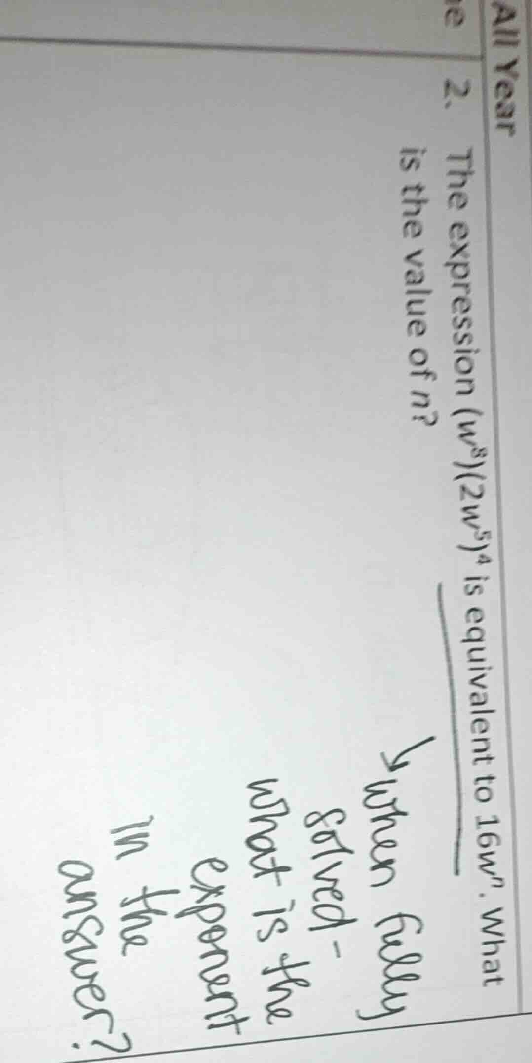 2. the expression ((w^3)(2w^5)^4) is equivalent to (16w^n). what is the…
