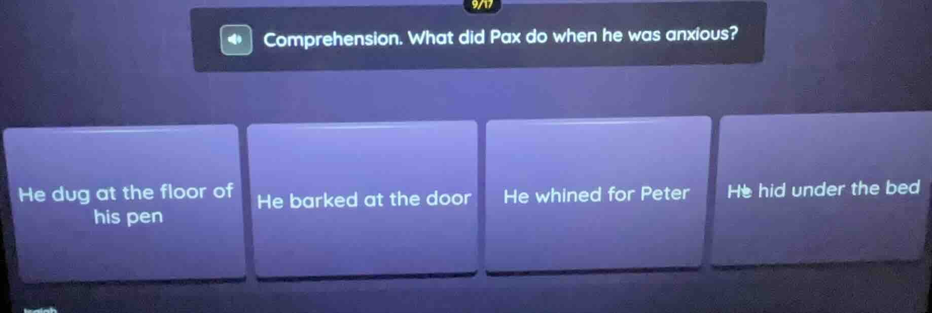 comprehension. what did pax do when he was anxious? he dug at the floor…