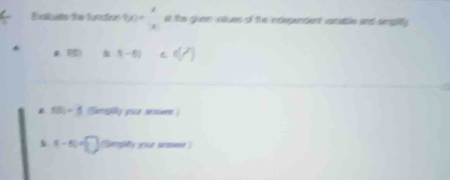 evaluate the function ( f(x) = \frac{8}{x} ) at the given values of the…