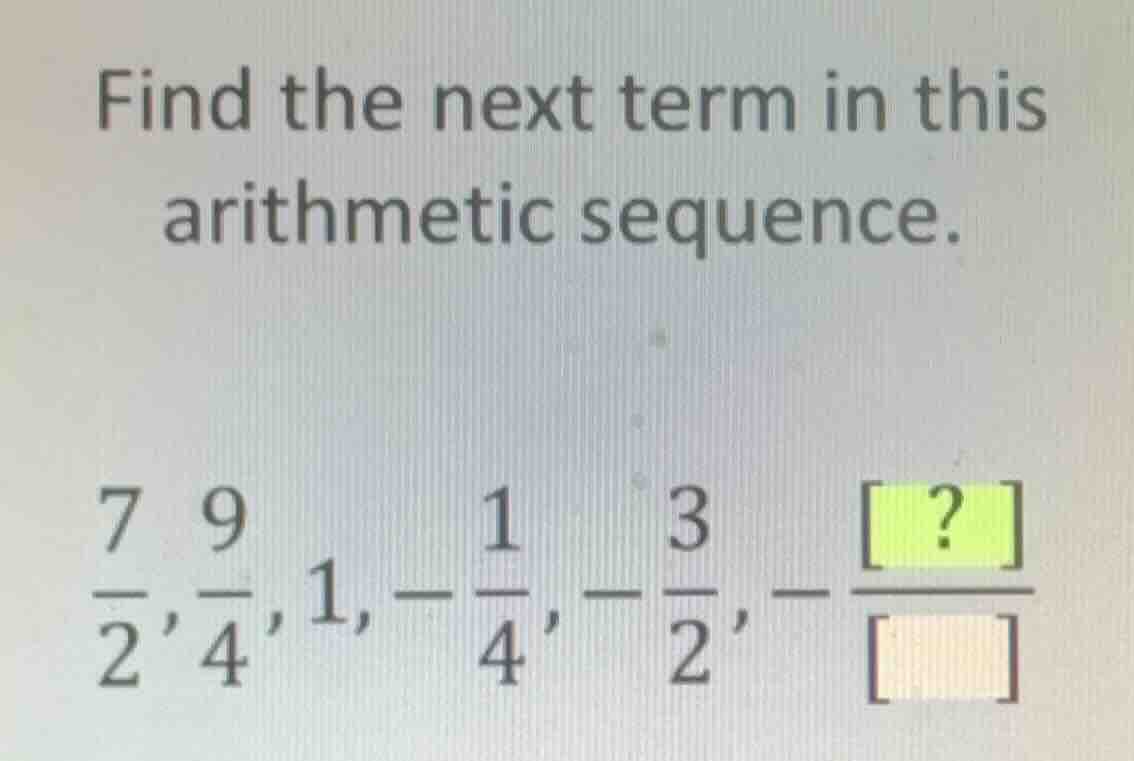 find the next term in this arithmetic sequence. \\frac{7}{2}, \\frac{9}…