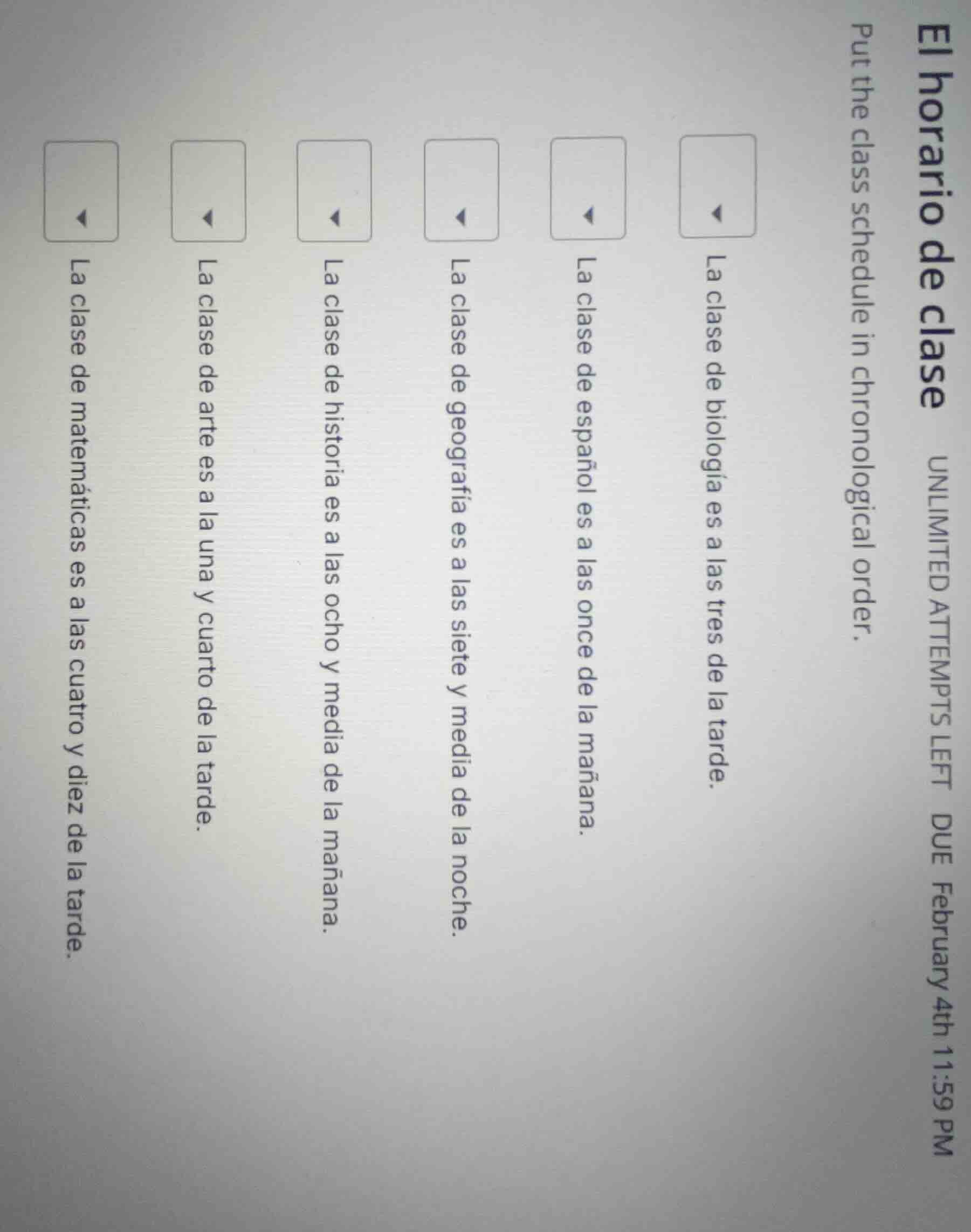 el horario de clase unlimited attempts left due february 4th 11:59 pm p…