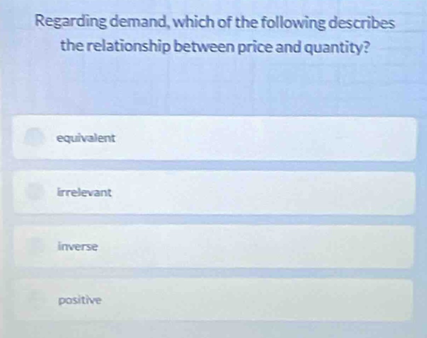 regarding demand, which of the following describes the relationship bet…
