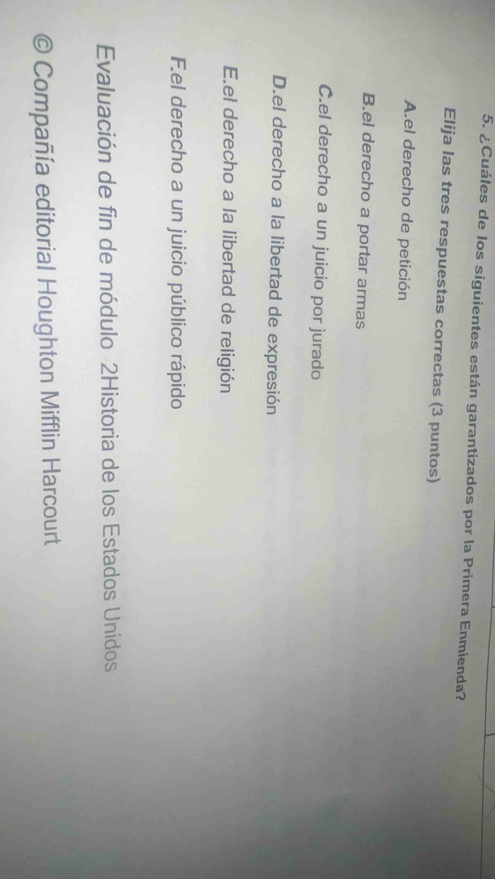 5. ¿cuáles de los siguientes están garantizados por la primera enmienda…
