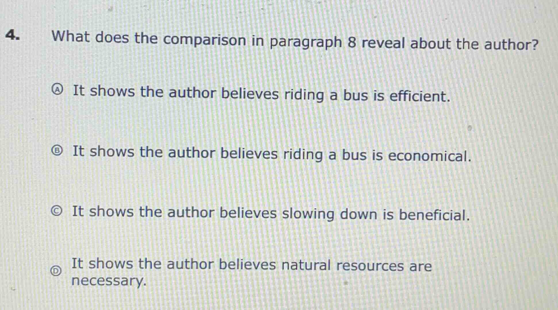 4. what does the comparison in paragraph 8 reveal about the author? a i…
