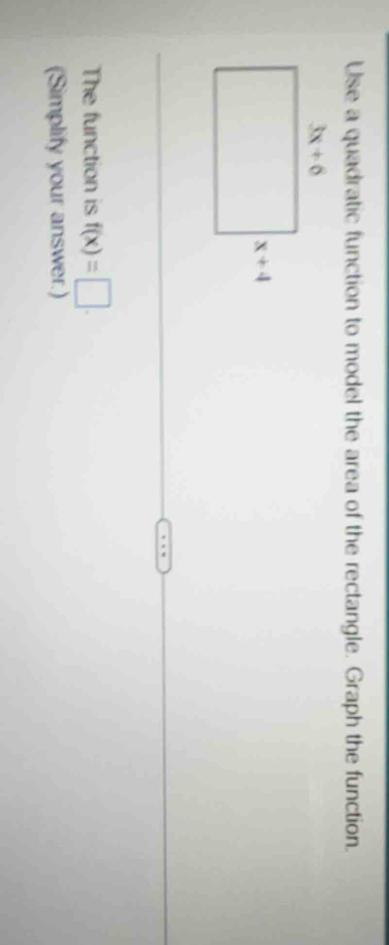 use a quadratic function to model the area of the rectangle. graph the …