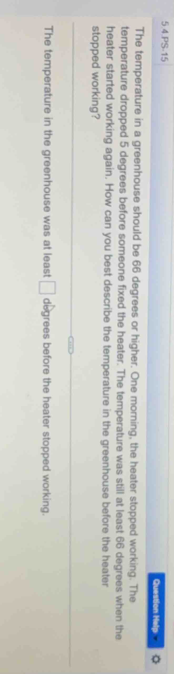the temperature in a greenhouse should be 66 degrees or higher. one mor…