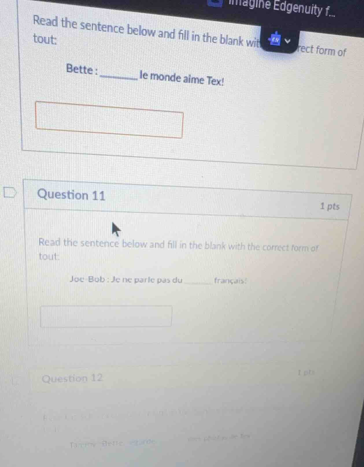 read the sentence below and fill in the blank wit rect form of tout: be…