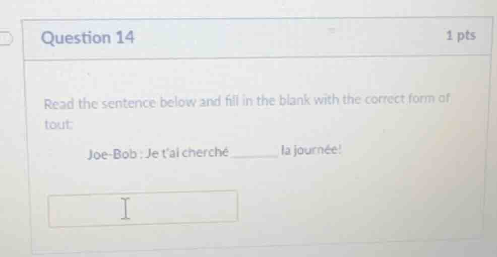 question 14 1 pts read the sentence below and fill in the blank with th…