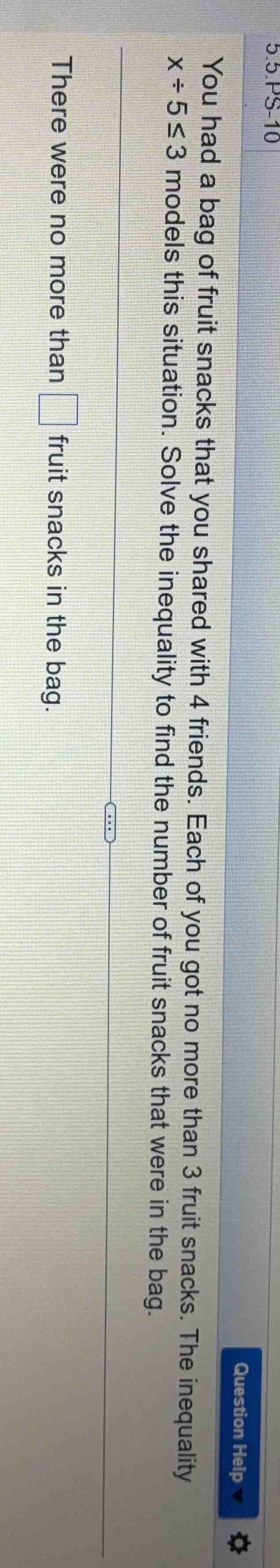 5.5.ps-10 question help you had a bag of fruit snacks that you shared w…