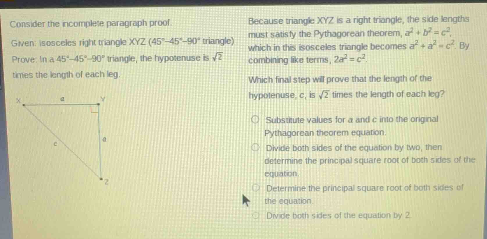 consider the incomplete paragraph proof. given: isosceles right triangl…