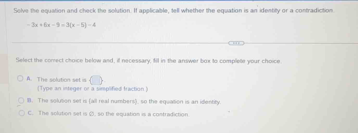 solve the equation and check the solution. if applicable, tell whether …