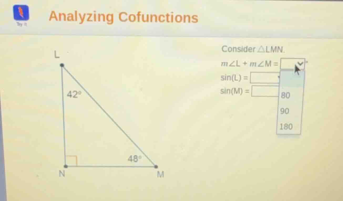 analyzing cofunctions consider △lmn. m∠l + m∠m = sin(l) = sin(m) =