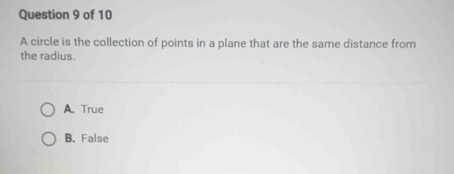 question 9 of 10 a circle is the collection of points in a plane that a…