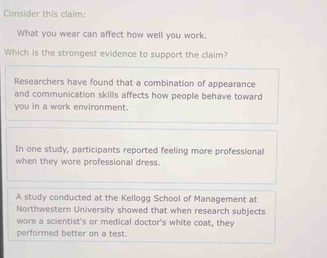 consider this claim: what you wear can affect how well you work. which …