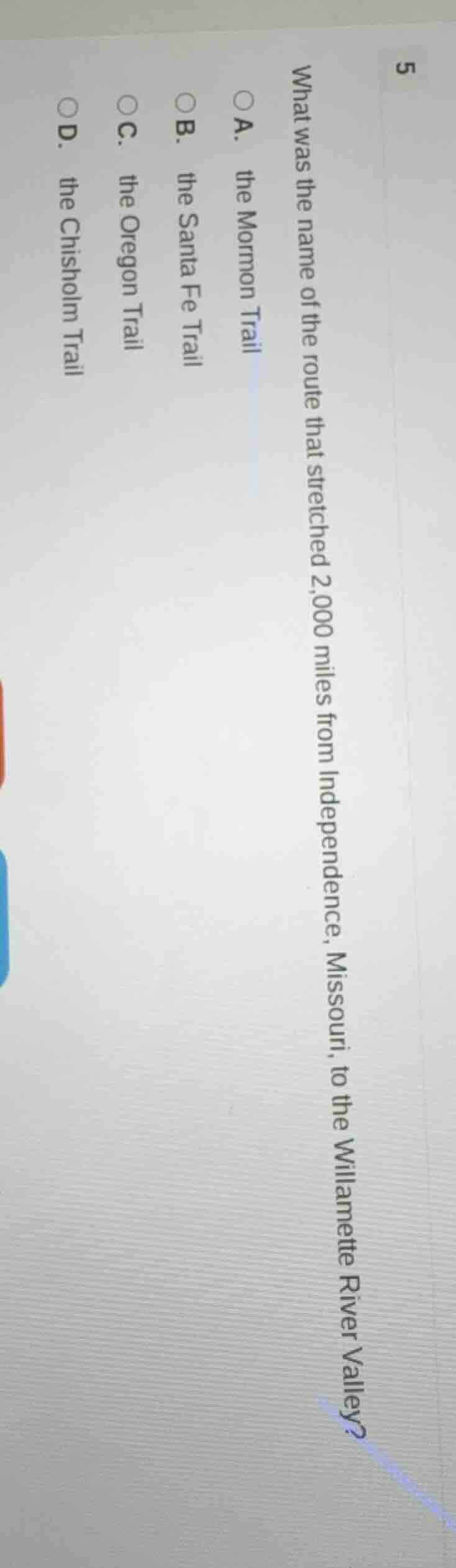 what was the name of the route that stretched 2,000 miles from independ…