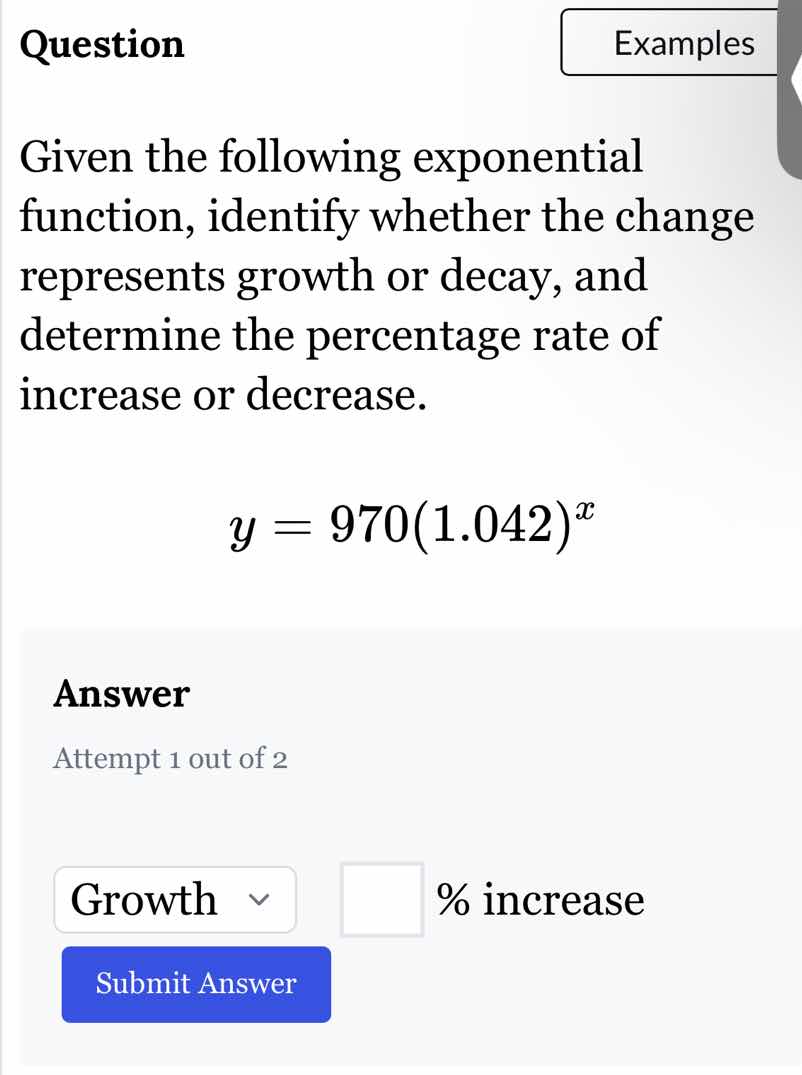 given the following exponential function, identify whether the change r…