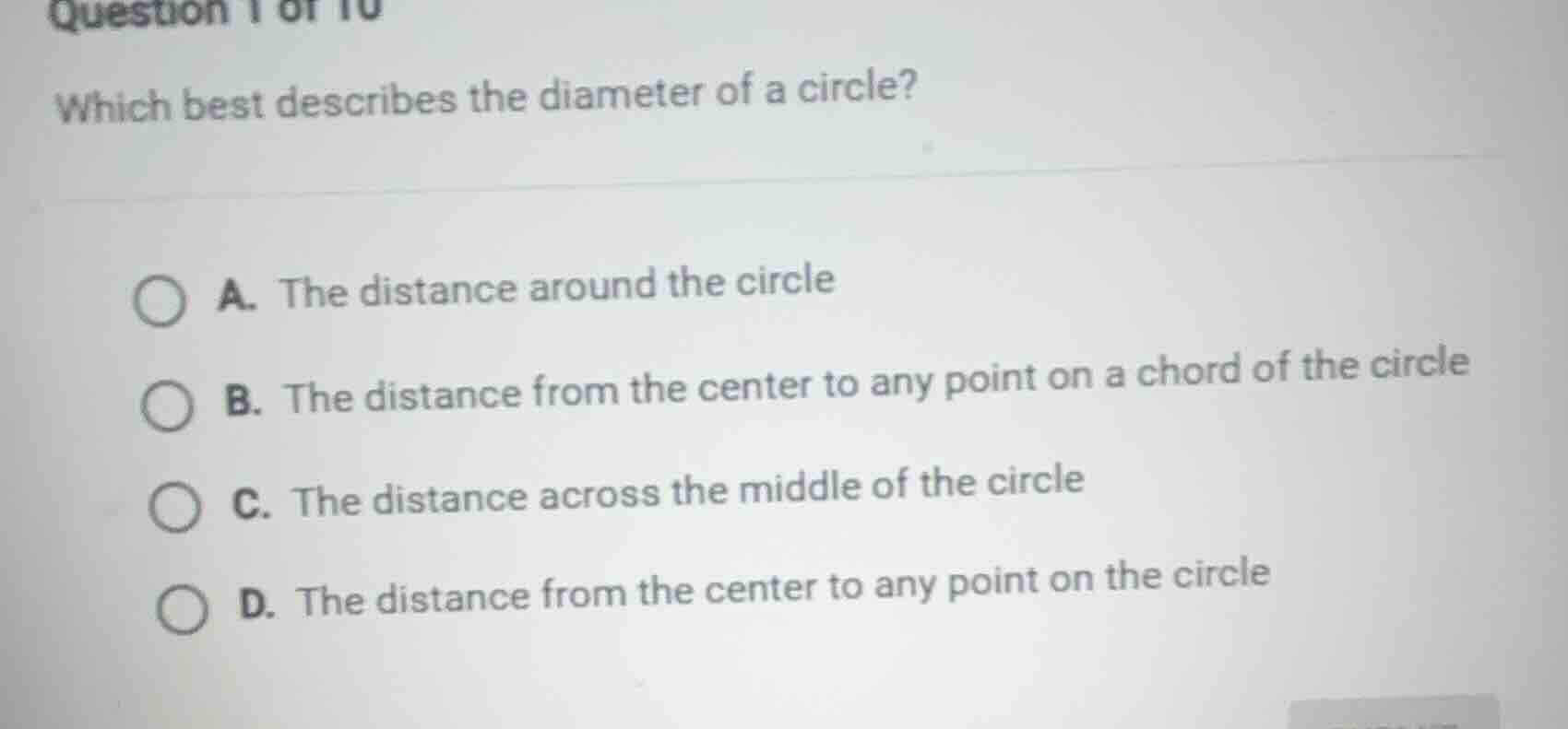 question 1 of 10 which best describes the diameter of a circle? a. the …