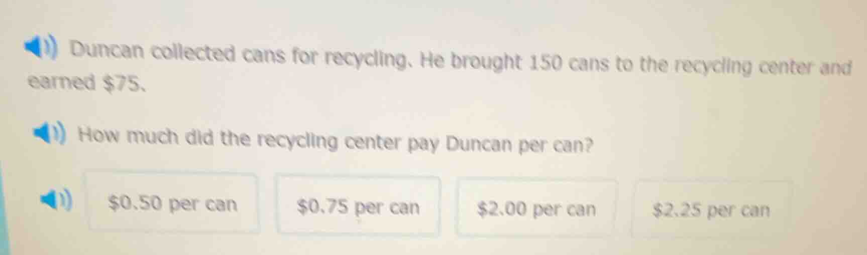duncan collected cans for recycling. he brought 150 cans to the recycli…