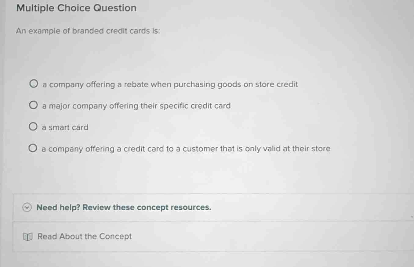 multiple choice question an example of branded credit cards is: - a com…