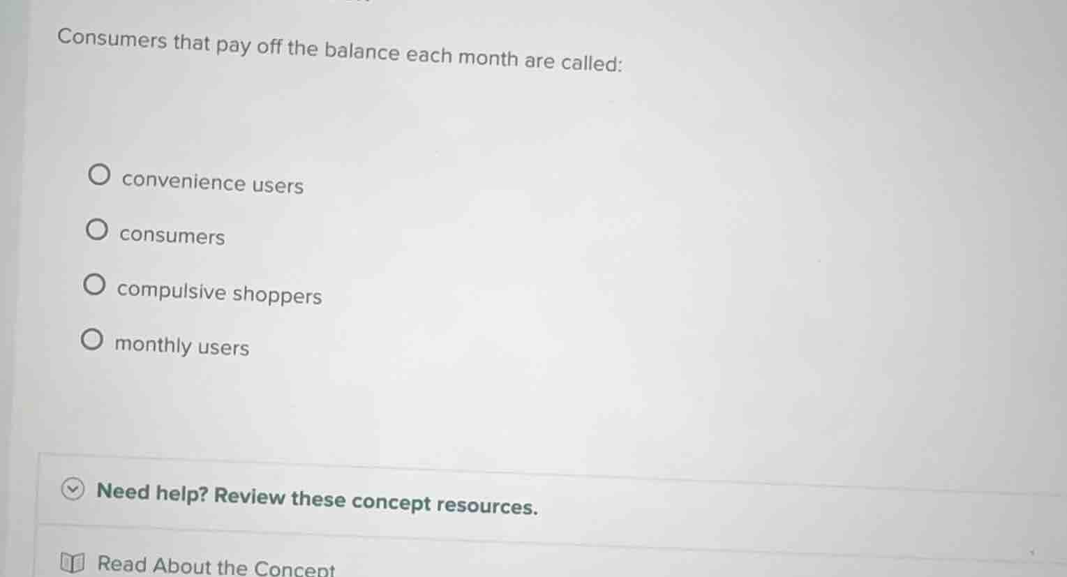 consumers that pay off the balance each month are called: convenience u…