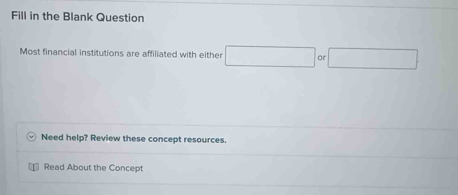 fill in the blank question most financial institutions are affiliated w…
